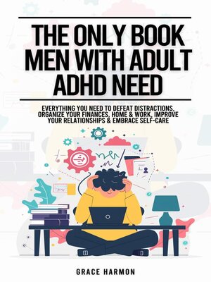 cover image of The Only Book Men With Adult ADHD Need